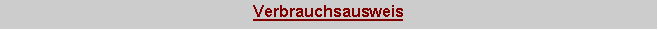 Textfeld: Verbrauchsausweis